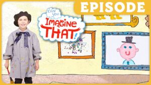 Episode thumbnail: a child in a painter's smock and hat beside colorful drawings and an 'Imagine That!' bubble.