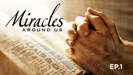 Miracles Around Us: Episode 1| Faith-Based Series - Movies & TV - Faith Stories and Secrets