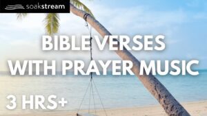 Prayer Music with Bible Verses (Leave this playing all night!) - Hope & Healing, Meditations - SOAKSTREAM - Healing Scriptures