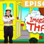 Child in a bus conductor uniform stands with arms crossed in front of a bright yellow illustrated bus, with a speech bubble saying 'Imagine That!'. Episode banner above.