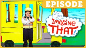 Child in a bus conductor uniform stands with arms crossed in front of a bright yellow illustrated bus, with a speech bubble saying 'Imagine That!'. Episode banner above.