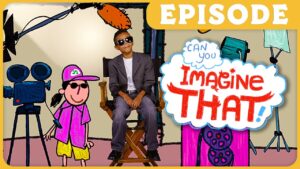 Episode thumbnail: a boy in a suit and sunglasses sits in a director’s chair, with cartoon crew and a 'Can you Imagine That!' speech bubble.