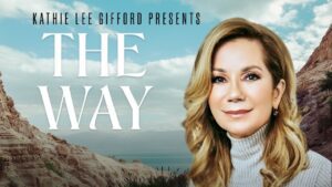 Kathy Lee Gifford Presents: The Way | Full Faith Film - Movies & TV - Faith Stories and Secrets