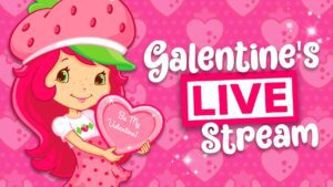 💗 Strawberry Shortcake Galentine's Livestream 💗 Berry Bitty Adventures 💗 Valentine's Day - Kids TV Series, Kingdom Kids Zone - Strawberry Shortcake - WildBrain