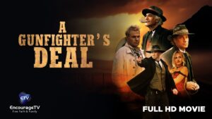 A Gunfighters Deal | Dark Western Supernatural Thriller | Kevin Sorbo - Full Movies, Movies & TV - EncourageTV