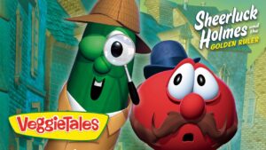 VeggieTales poster featuring a cucumber detective with a magnifying glass and a mustached red tomato, title 'Sheerluck Holmes and the Golden Ruler'