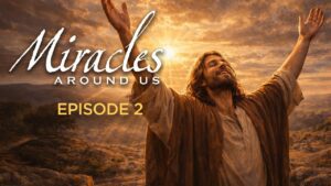 Miracles Around Us: Episode 2 | Faith-Based Series - Movies & TV - Faith Stories and Secrets
