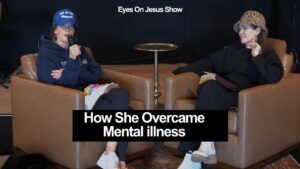 How She Overcame Mental illness | Testimony | Eyes On Jesus - Deliverance, Demonic Oppression, Testimonies - Eyes On Jesus Nashville