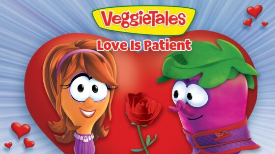 VeggieTales cover image with a girl and a vine fruit holding a red rose in front of a large heart, captioned 'Love Is Patient'.