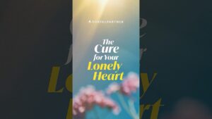 THE CURE FOR YOUR LONELY HEART ❤️ - Healing Grace, Hope & Healing, Shorts - Joseph Prince