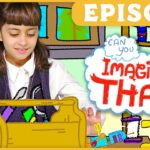 Young girl in a white shirt and vest sits at a craft table with a yellow toolbox, cartoon background, and a speech bubble saying 'Imagine That?'; episode banner above.