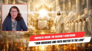 Prophetic Vision: The Heavenly Courtroom — “Your Obedience and Faith Matter to the Lord” - End Times, Testimonies - Uplifted