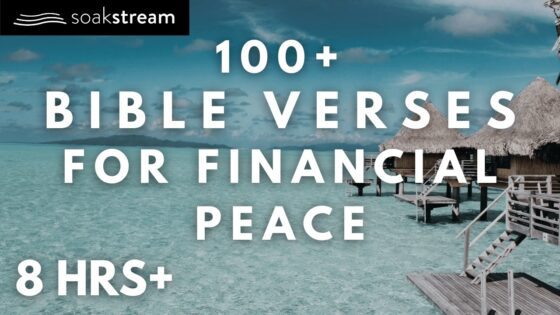 Scriptures for Financial Peace When Money Stress Keeps You Awake - Hope & Healing, Meditations - SOAKSTREAM - Healing Scriptures