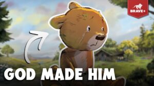 Cartoon teddy bear with a white outline on a pastoral background, overlaid with the bold text 'GOD MADE HIM' and a Brave+ badge in the corner.