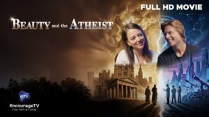 ❤️ An Atheist Falls for a Christian Woman | Beauty and the Atheist | Faith Drama Full Movie - Full Movies, Movies & TV - EncourageTV
