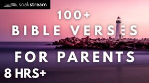 Peaceful Bible Verses for Parents to Pray Over Their Children While They Sleep - Hope & Healing, Meditations - SOAKSTREAM - Healing Scriptures