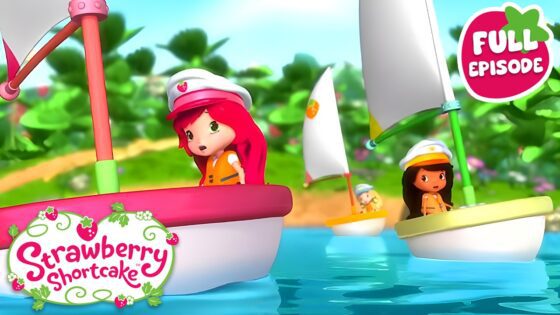 Berry Bitty Adventures 🍓 Berry on Board! 🍓Strawberry Shortcake 🍓Full Episode 🍓 Cartoon for Kids - Kids TV Series, Kingdom Kids Zone - Strawberry Shortcake - WildBrain