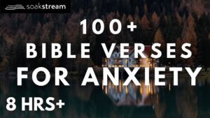 Bible Verses for Rest When Anxiety Won’t Let You Sleep - Hope & Healing, Meditations - SOAKSTREAM - Healing Scriptures
