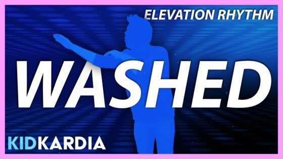 WASHED || MOTIONS & LYRICS || @elevationrhythm - Kingdom Kids Zone, Sing With Me - Kid Kardia