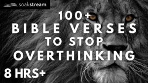 Bible Verses for Anxiety and Overthinking to Calm Your Mind Before Sleep - Hope & Healing, Meditations - SOAKSTREAM - Healing Scriptures