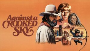 Against A Crooked Sky | 4K | Faith Based Western Movie | Christian Movie - Full Movies, Movies & TV - Bigtime - Christian Movies