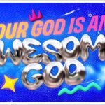 Bright blue background with glossy 3D text reading 'Our God is an Awesome God' and decorative stars and squiggles.