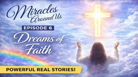 Miracles Around Us: Dreams of Faith | Full Christian Docuseries - Movies & TV - Faith Stories and Secrets