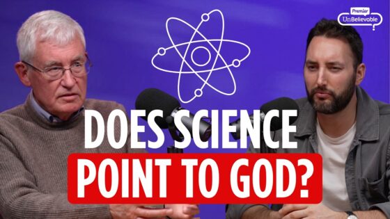 Does Science Point to God? Anthony Latham on Cosmology, Darwinism & Fine-Tuning - Science & Faith, Truth Seekers - Premier Unbelievable?