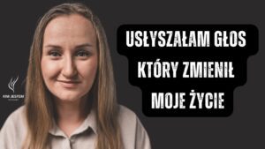 Bóg przemówił do mnie fizycznym głosem. Przejmujące świadectwo Kasi - Encounters, Holy Spirit Encounters, Testimonies - KIM JESTEM | Podcast