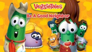 VeggieTales title card Be A Good Neighbor with smiling vegetable characters on a bright orange background.