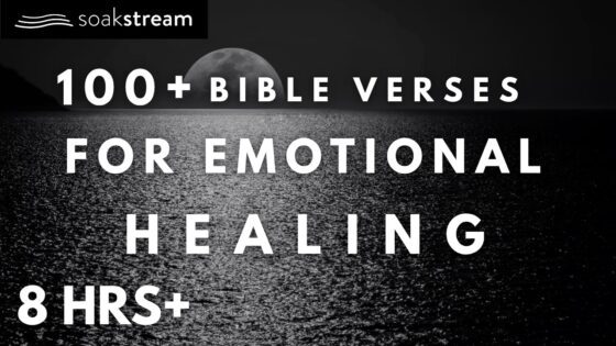 Bible Verses for Emotional Healing and Peace to Calm Your Mind Before Sleep - Hope & Healing, Meditations - SOAKSTREAM - Healing Scriptures