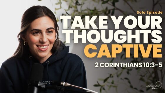 You Were Not Created to Live Like This | Breaking the Cycle of Anxious Thoughts | F&F | Solo Episode - Anxiety/Fear, Heart Healing, Testimonies - Faithful and Flawed Podcast