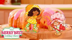The Berry Best Baking Show 🍊 Orange Blossom Special 🍊 Strawberry Shortcake 🍊 Show for Kids - Kids TV Series, Kingdom Kids Zone - Strawberry Shortcake - WildBrain