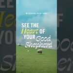 See the Heart of Your Good Shepherd - Healing Grace, Hope & Healing, Shorts - Joseph Prince