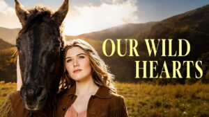 Our Wild Hearts | 2013 | Faith | Family Movie - Full Movies, Movies & TV - Bigtime - Christian Movies