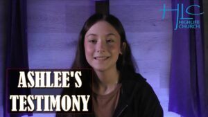 Ashlee's Testimony - Salvation / Converts, Testimonies - Highlife Church