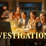 Gospel Movie | "Investigation" | Amid Catastrophes, How Can Christians Welcome the Lord's Return? - Full Movies, Movies & TV - The Church of Almighty God
