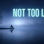 It Is Not Too Late For You | 8 Hour Sleep Prayer - Hope & Healing, Meditations - Atmosphere of Grace