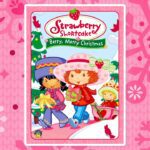 Berry Merry Christmas ⭐ Full Movie ⭐ Strawberry Shortcake 2003 - Kids TV Series, Kingdom Kids Zone - Strawberry Shortcake - WildBrain