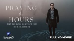 ✨ A Man Dies… Then Visits 8 People Before Eternity | Praying The Hours Part 1 | Christian Full Movie - Full Movies, Movies & TV - EncourageTV