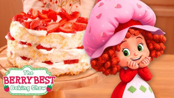 Strawberry Shortcake Recipe 🍓 The Berry Best Baking Show 🍓 Strawberry Shortcake 🍓 Show for Kids - Kids TV Series, Kingdom Kids Zone - Strawberry Shortcake - WildBrain