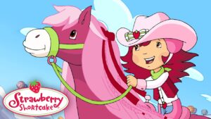Strawberry Shortcake 🍓 Saddle Up Strawberry! 🍓 Full Episode 🍓 Cartoon for Kids - Kids TV Series, Kingdom Kids Zone - Strawberry Shortcake - WildBrain