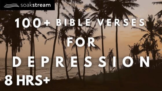 Listen Before Sleep If You Feel Empty, Sad Or Depressed - Hope & Healing, Meditations - SOAKSTREAM - Healing Scriptures