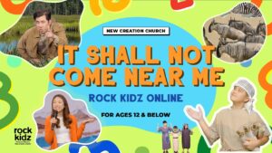 It Shall Not Come Near Me | Rock Kidz Children’s Lesson | New Creation Church - Kingdom Kids Zone, Seed of Faith, Shows - New Creation Church