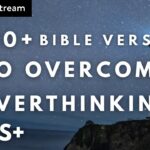Bible Verses To Listen To When You're Overthinking - Hope & Healing, Meditations - SOAKSTREAM - Healing Scriptures