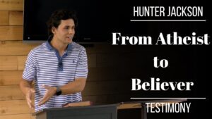 From Atheist to Believer — Hunter Jackson | Christ Alone Fellowship - Atheist, Salvation / Converts, Testimonies - Christ Alone Fellowship