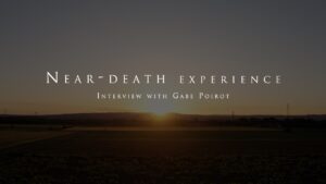 The near death experience of Gabe Poirot - Near Death, Testimonies - Anthony Chene production