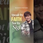 Speak by Faith Not by Sight - Healing Grace, Hope & Healing, Shorts - Joseph Prince