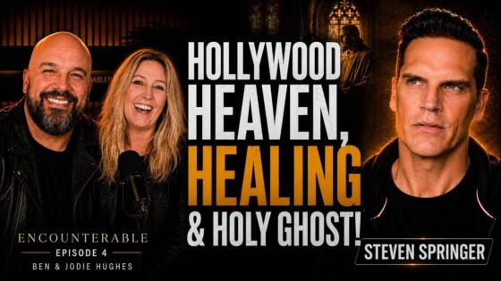 Hollywood, Heaven, Healing and Holy Ghost | Steven Springer | Episode 4 - Encounters, Gospel Ministers, Public Figures - Encounterable Podcast