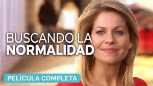BUSCANDO LA NORMALIDAD | Película Cristiana Completa | Candace Cameron Bure - Full Movies, Movies & TV - Pinnacle Peak - Christian Movies
